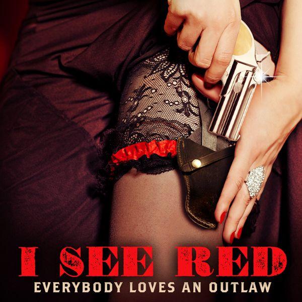 Single/EP cover of "I See Red" by Everybody Loves an Outlaw