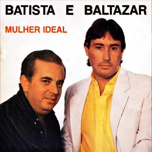 Portada de Álbum "Mulher Ideal", de Batista e Baltazar