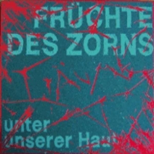 Portada de Álbum "Unter Unserer Haut", de Früchte des Zorns