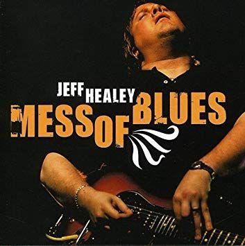Portada de Álbum "Mess Of Blues", de The Jeff Healey Band