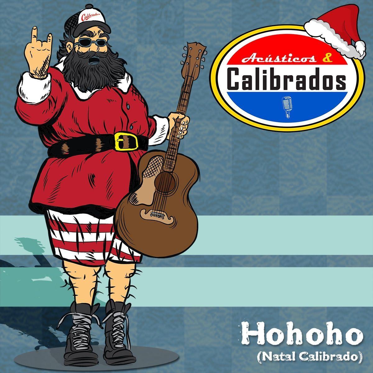 Single/EP cover of "Hohoho (Natal Calibrado)" by Acústicos & Calibrados