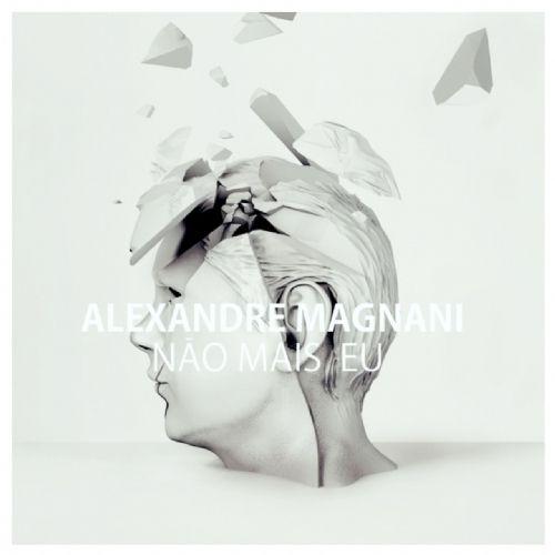 Portada de Álbum "Não Mais Eu", de Alexandre Magnani