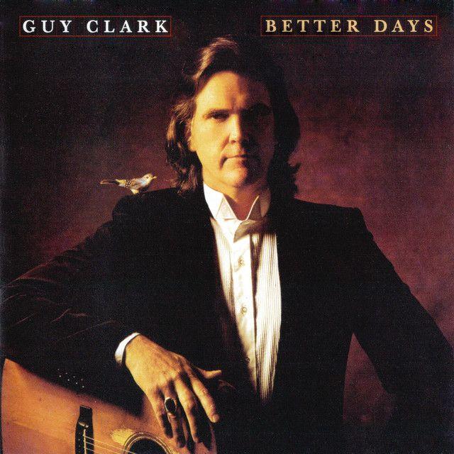 Capa do Álbum "Better Days", de Guy Clark
