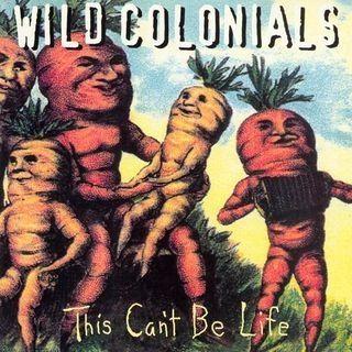 Portada de Álbum "This Can't Be Life", de Wild Colonials