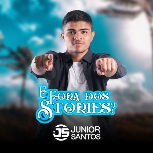 Capa do Single/EP "E Fora Dos Stories?", de Junior Santos