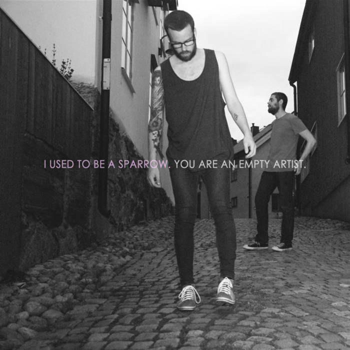 Portada de Álbum "You Are An Empty Artist", de I Used To Be a Sparrow