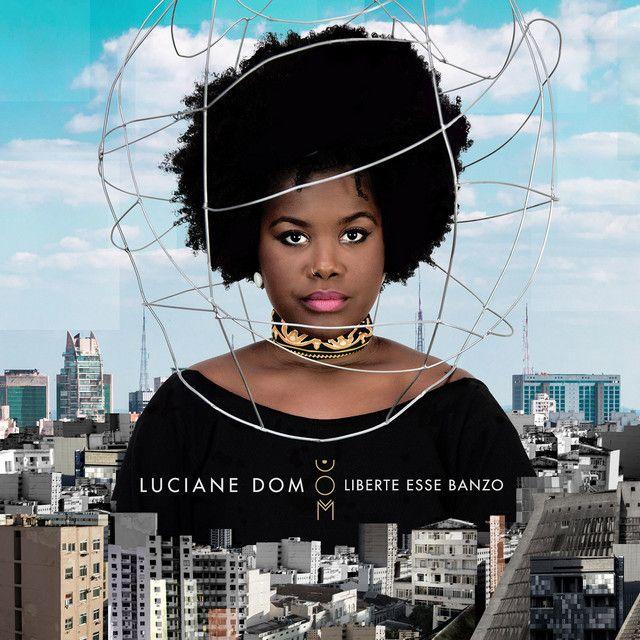 Portada de Álbum "Liberte Esse Banzo", de Luciane Dom
