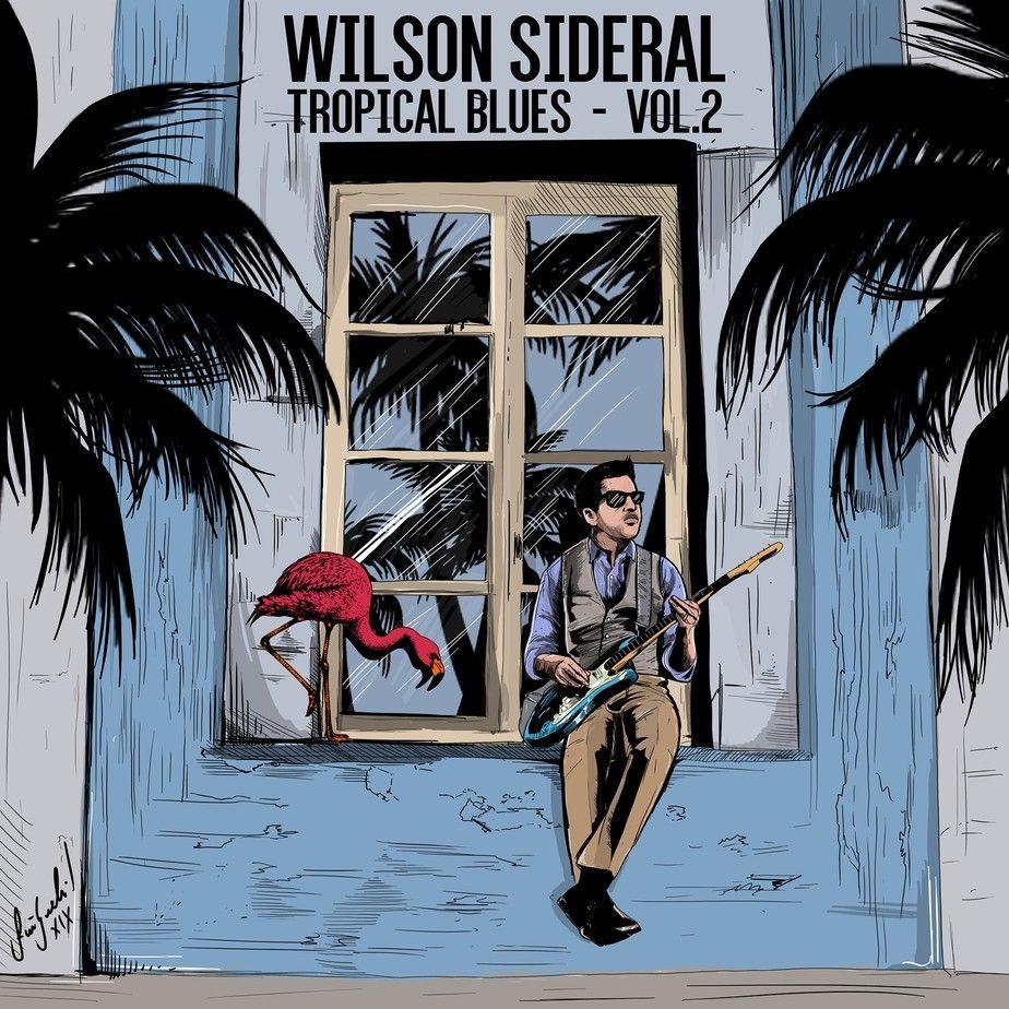 Portada de Álbum "Tropical Blues Vol. 2", de Wilson Sideral