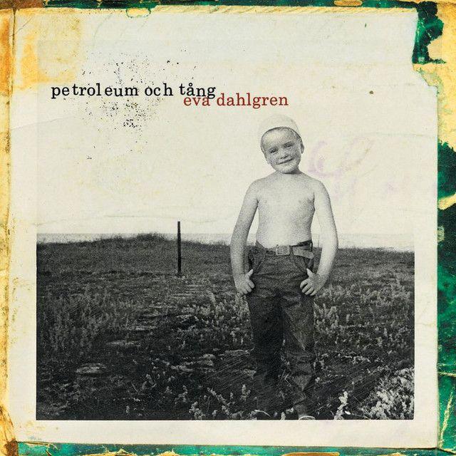 Capa do álbum "Petroleum Och Tång", de Eva Dahlgren
