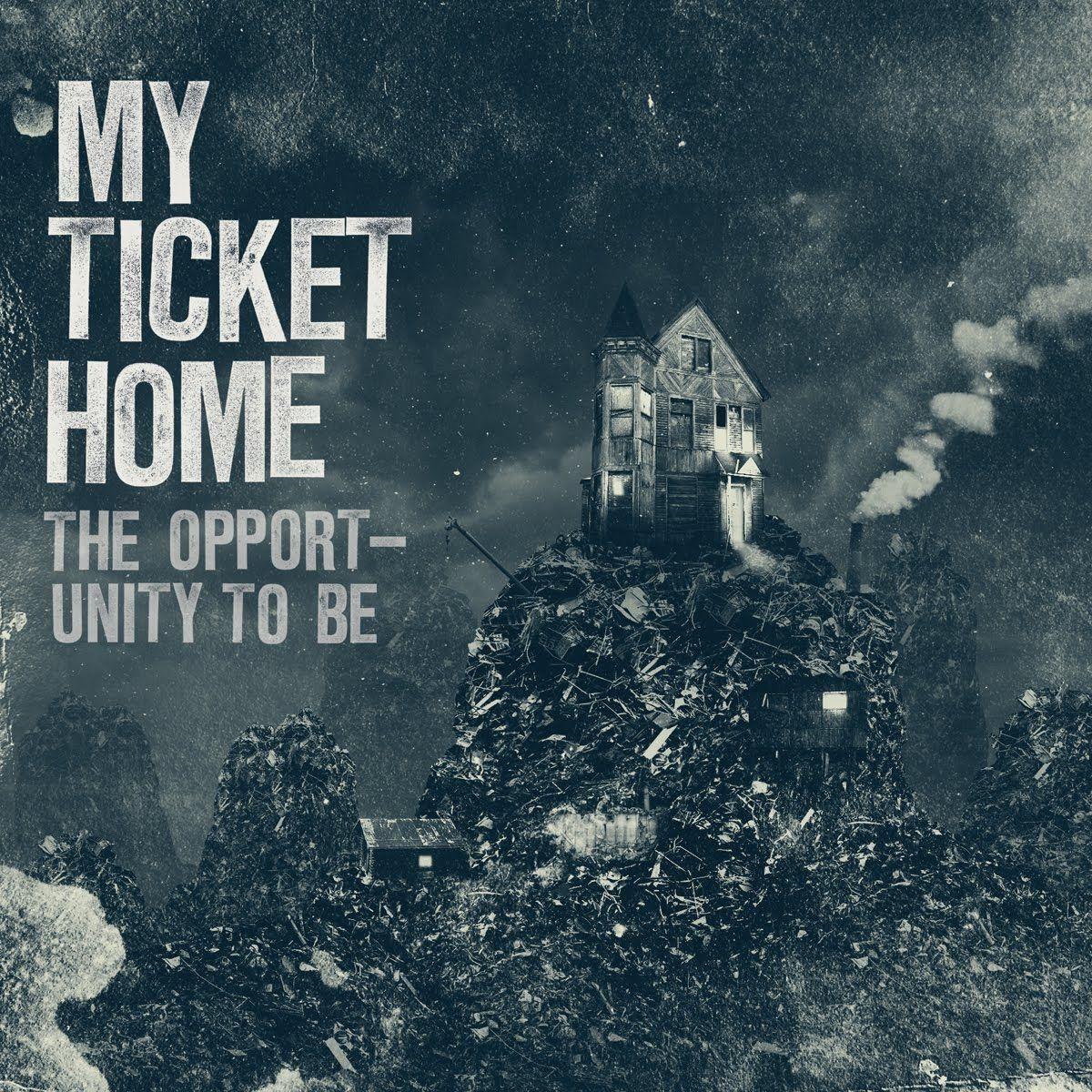 Portada de Álbum "The Opportunity To Be", de My Ticket Home
