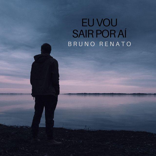 Portada de Sencillo/EP "Eu Vou Sair Por Aí", de Bruno Renato