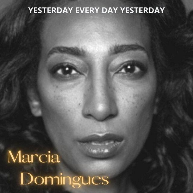 Portada de Sencillo/EP "Yesterday Every Day Yesterday", de Marcia Domingues