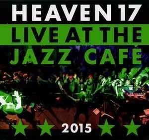 Capa do Álbum "Live At The Jazz Café 2015", de Heaven 17