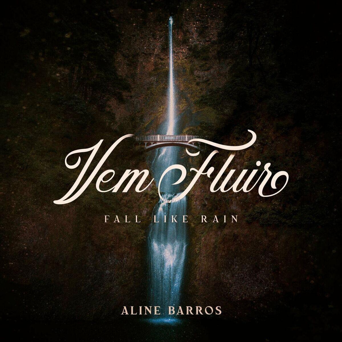 Album cover of "Vem Fluir (Fall Like Rain)" by Aline Barros