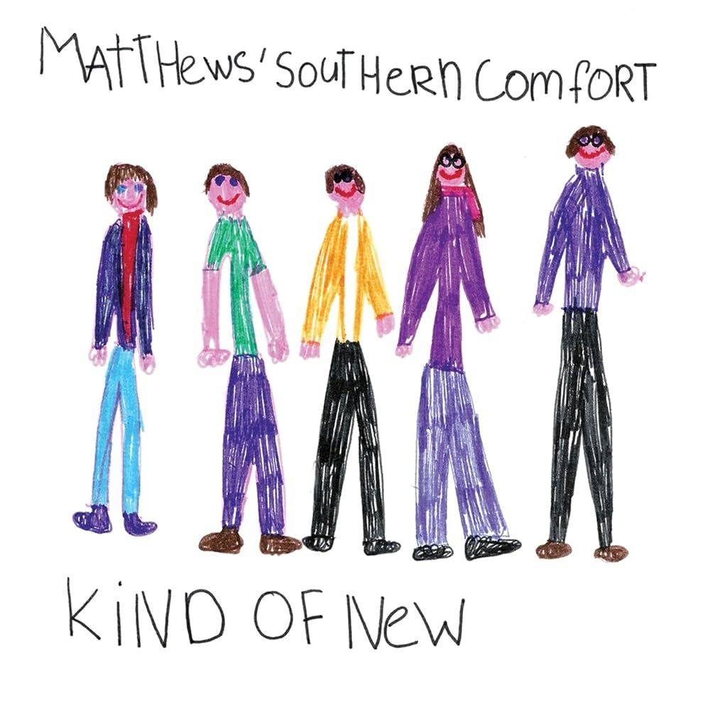 Portada de Álbum "Kind Of New", de Matthews Southern Comfort