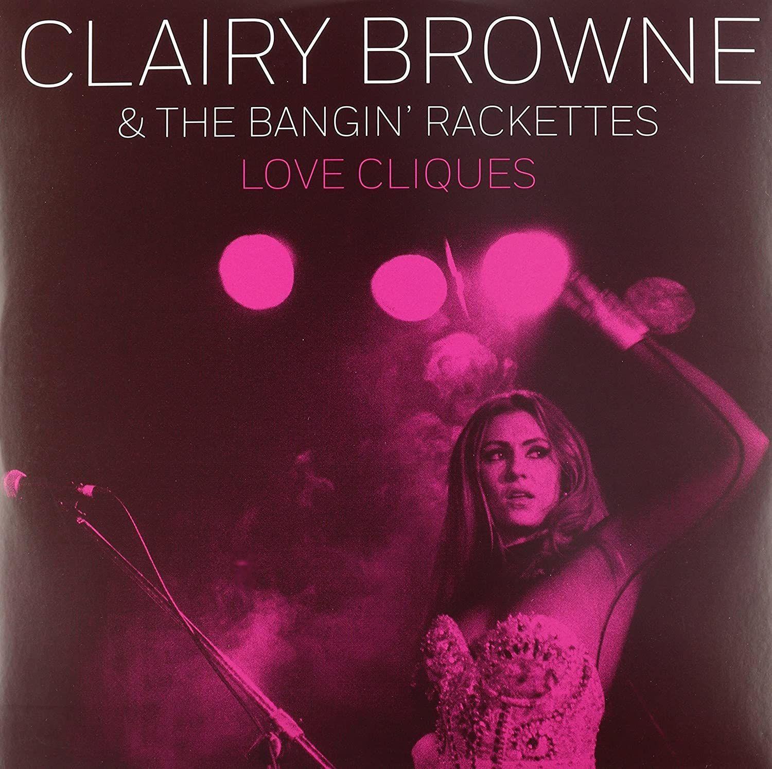 Album cover of "Love Cliques" by Clairy Browne & Bangin Rackettes
