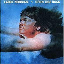 Portada de Álbum "Upon This Rock", de Larry Norman