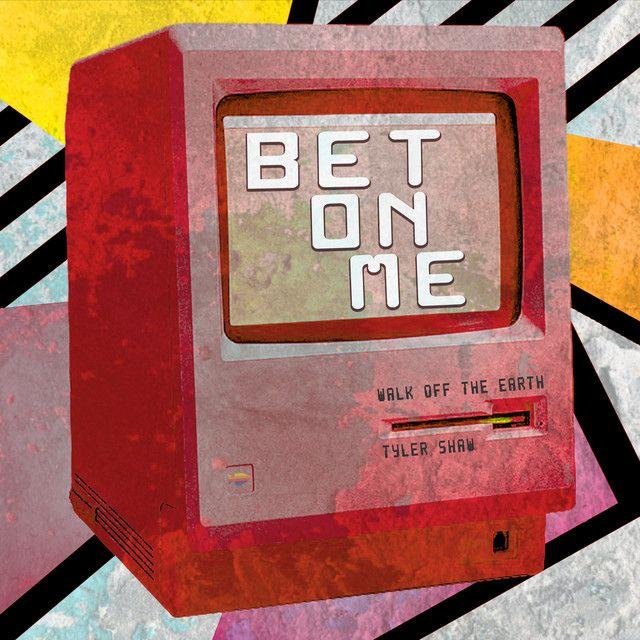 Single/EP cover of "Bet On Me" by Tyler Shaw