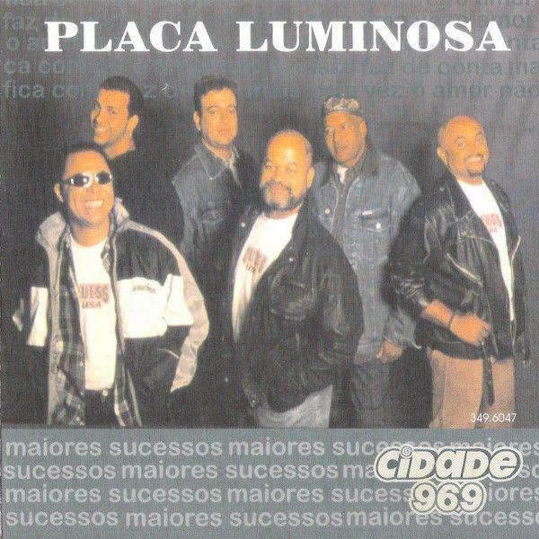 Capa do Álbum "Maiores Sucessos - Cidade 96,9", de Placa Luminosa