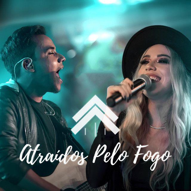 Portada de Sencillo/EP "Atraidos Pelo Fogo (part. Felipe Rodrigues e Julliany Souza)", de Casa Worship