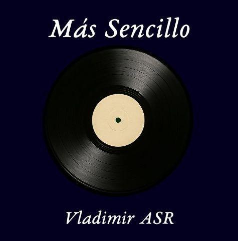 Capa do Álbum "Más Sencillo", de Vladimir ASR