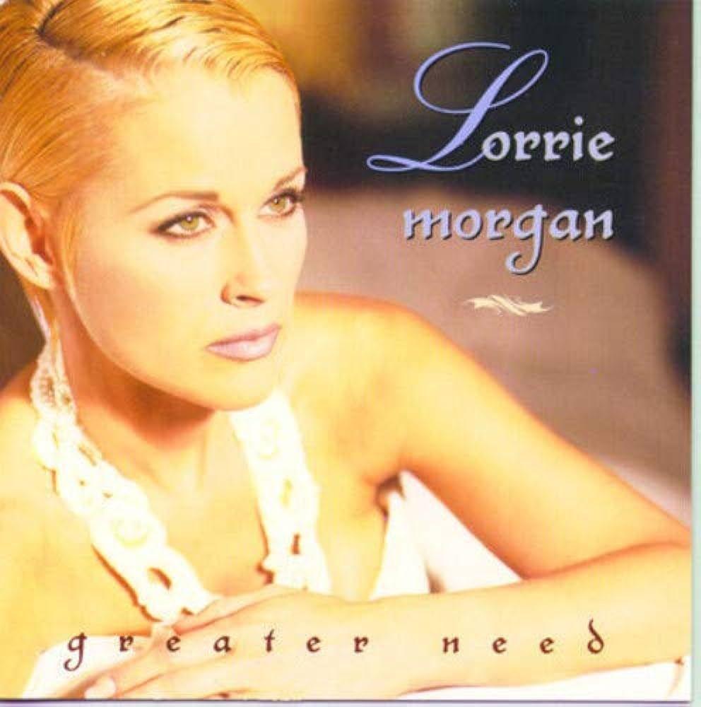 Portada de Álbum "Greater Need", de Lorrie Morgan