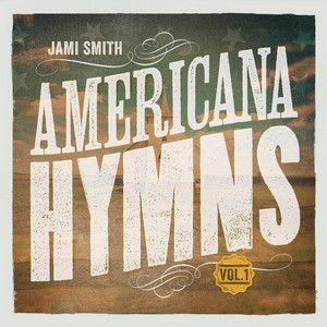 Portada de Álbum "Americana Hymns - Vol. 1", de Jami Smith