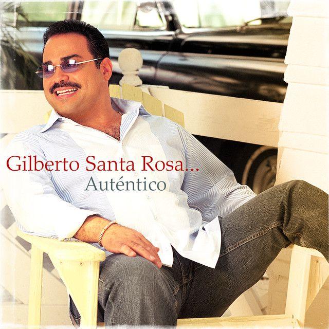 Portada de Álbum "Auténtico", de Gilberto Santa Rosa