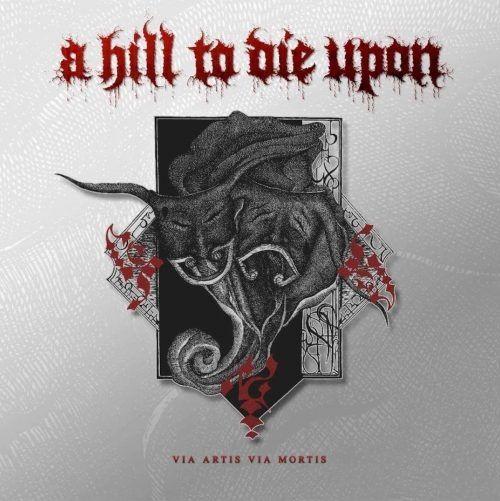 Portada de Álbum "Via Artis Via Mortis", de A Hill To Die Upon