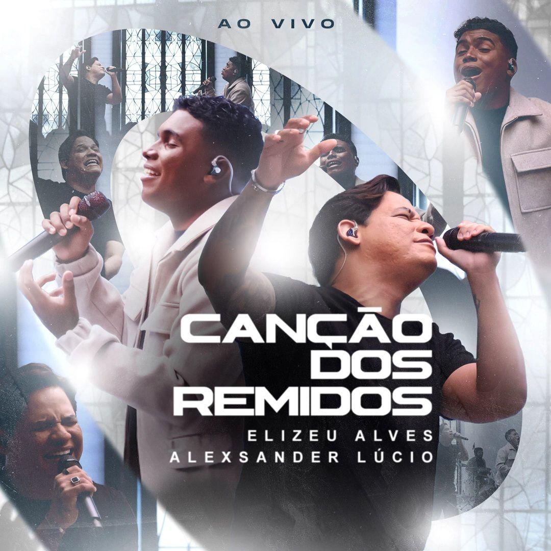 Portada de Sencillo/EP "Canção Dos Remidos (part. Elizeu Alves)", de Alexsander Lúcio