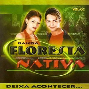 Album cover of "Deixa Acontecer - Vol. 02" by Banda Floresta Nativa