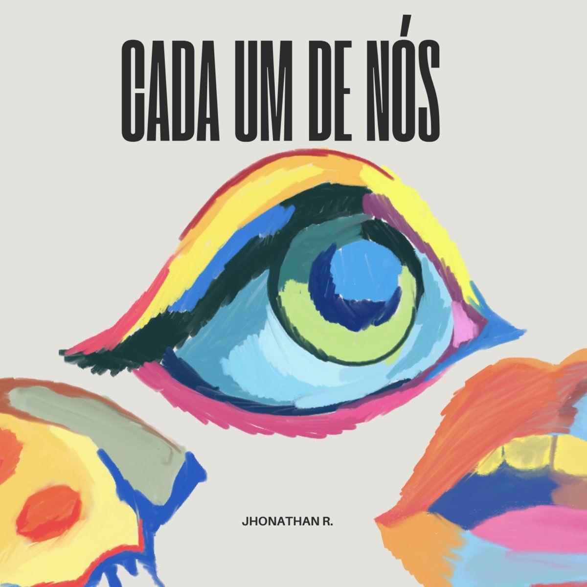 Single/EP cover of "Cada Um de Nós" by Jhonathan R Oficial
