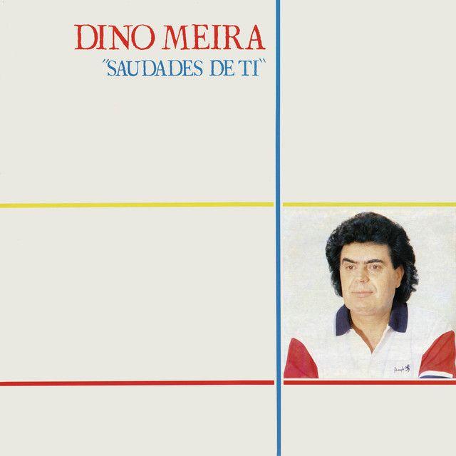 Portada de Álbum "Saudades De Ti", de Dino Meira