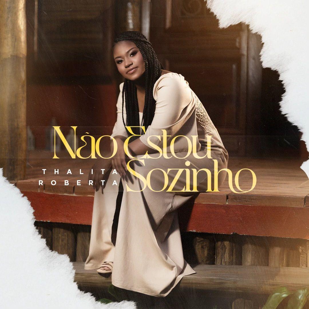 Portada de Sencillo/EP "Não Estou Sozinho", de Thalita Roberta