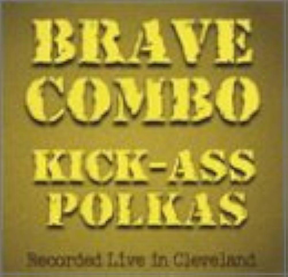 Portada de Álbum "Kick-Ass Polkas", de Brave Combo