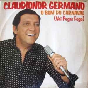 Capa do Álbum "O Bom do Carnaval (Vai Pegar Fogo)", de Claudionor Germano