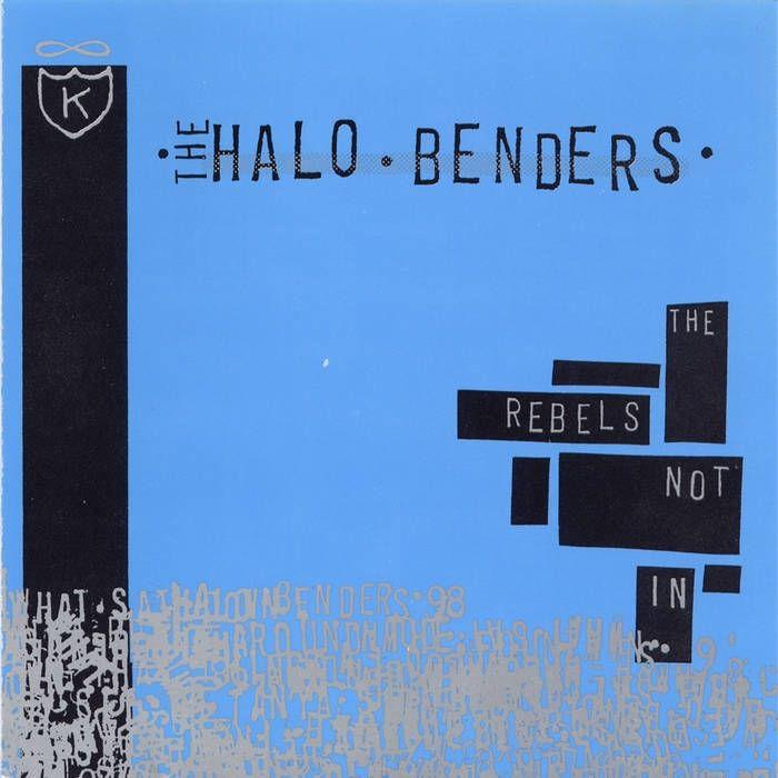 Portada de Álbum "The Rebels Not In", de The Halo Benders