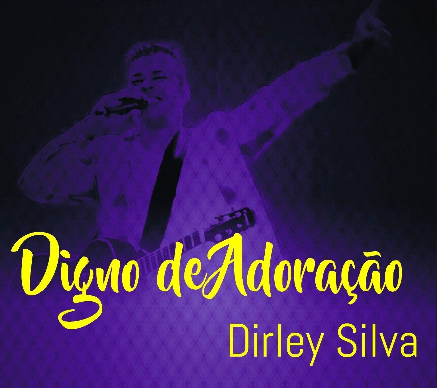 Portada de Álbum "Digno de Adoração", de Dirley Silva