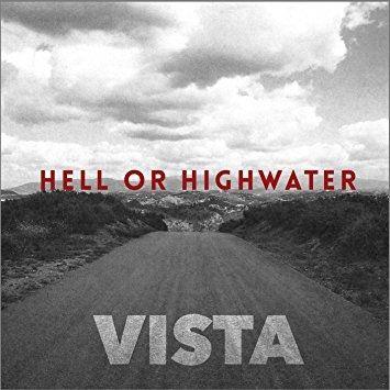 Portada de Álbum "Vista", de Hell Or Highwater