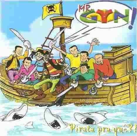 Portada de Álbum "Pirata Pra Quê?!", de Mr. Gyn