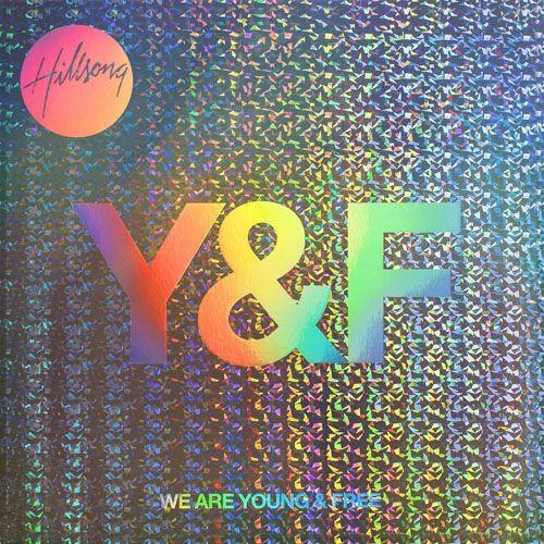Portada de Álbum "We Are Young & Free", de Hillsong Young & Free