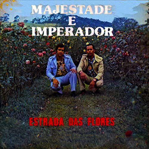 Portada de Álbum "Estrada Das Flores", de Majestade e Imperador