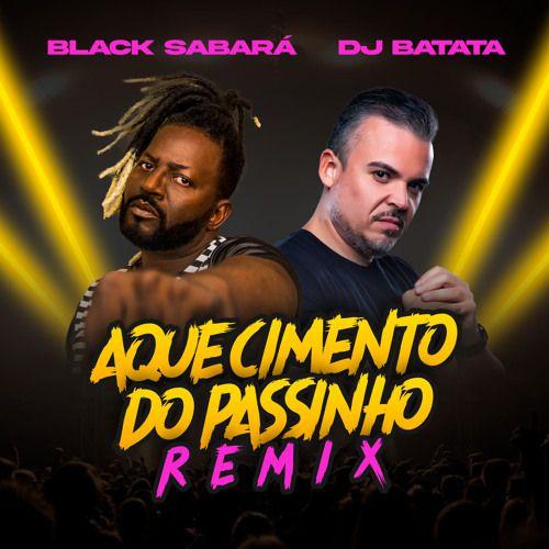 Portada de Sencillo/EP "Aquecimento do Passinho (remix) (part. Black Sabará)", de DJ Batata