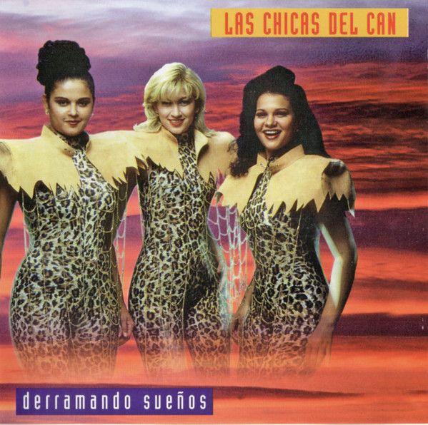Portada de Álbum "Derramando Sueños", de Las Chicas Del Can