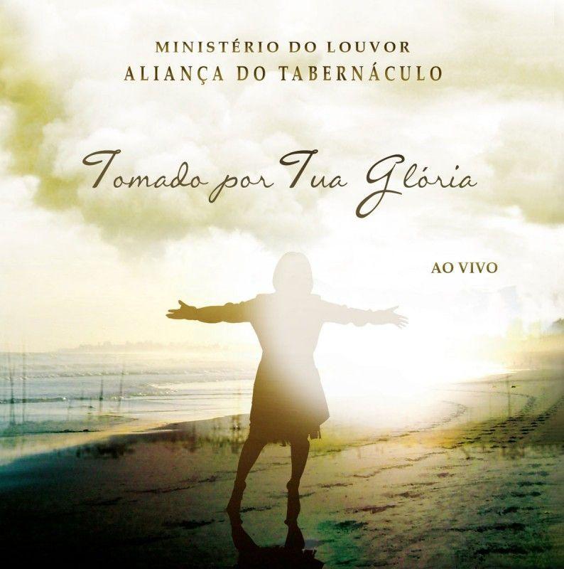 Portada de Álbum "Tomado Por Tua Glória (Ao Vivo)", de Ministério Aliança do Tabernáculo