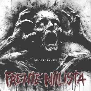 Portada de Sencillo/EP "Quotidianus", de Frente Niilista