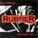 Portada de Álbum "Rubber", de Gilby Clarke