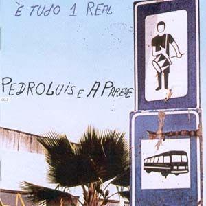 Portada de Álbum "É Tudo um Real", de Pedro Luís & A Parede