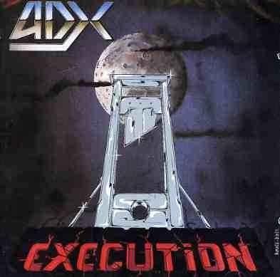 Capa do Álbum "Exécution", de ADX