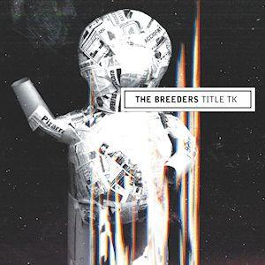 Portada de Álbum "Title Tk", de The Breeders